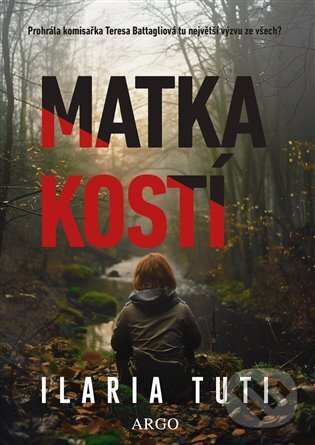 Levně Matka kostí - Ilaria Tuti - kniha z kategorie Detektívky, trilery a horory