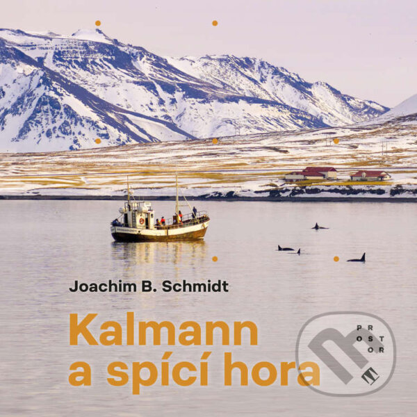 Audiokniha: Kalmann a spící hora (Joachim B. Schmidt). Tympanum a Nakladatelství Prostor, 2025