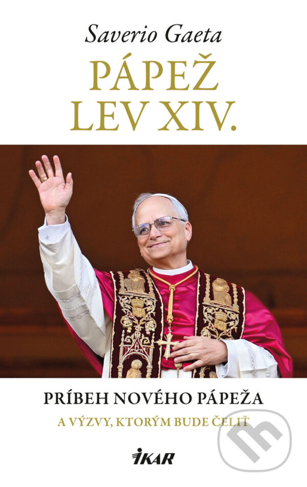 E-kniha: Pápež Lev XIV. (Saverio Gaeta). Ikar, 2025