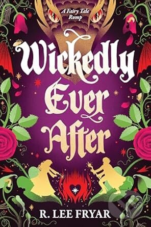 Levně Wickedly Ever After - R. Lee Fryar