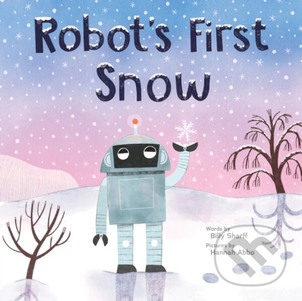 Levně Robots First Snow - Billy Sharff - kniha z kategorie Rozprávky
