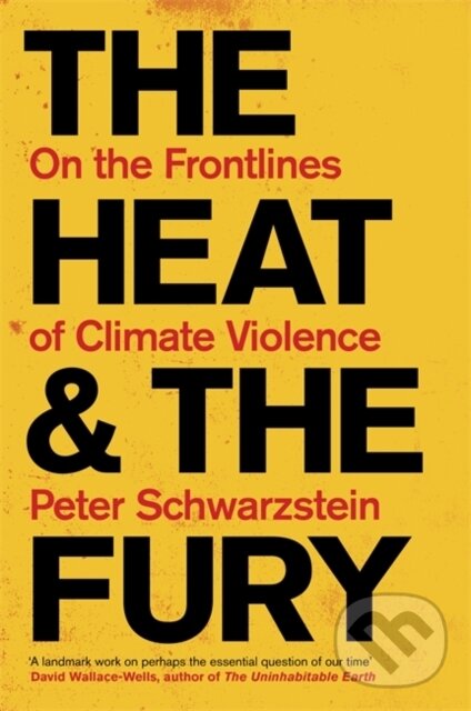 Levně The Heat and the Fury (On the Frontlines of Climate Violence) - kniha z kategorie Ekológia