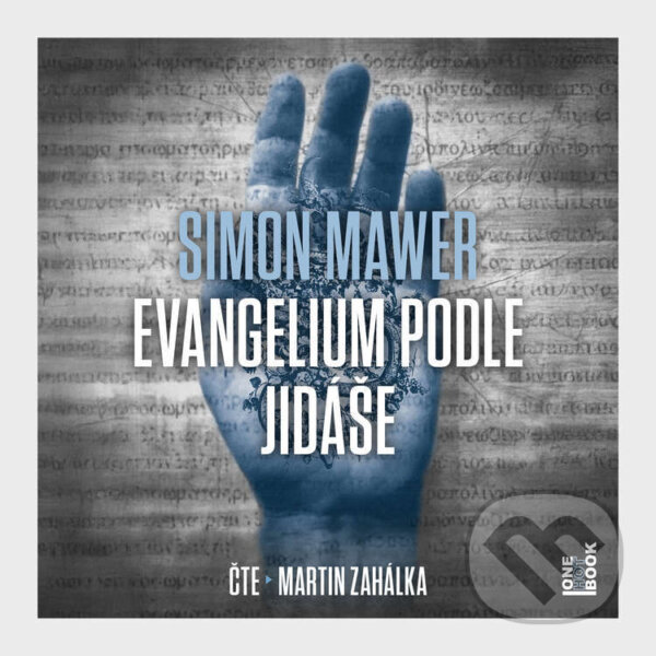 Audiokniha: Evangelium podle Jidáše (Simon Mawer). OneHotBook, 2025