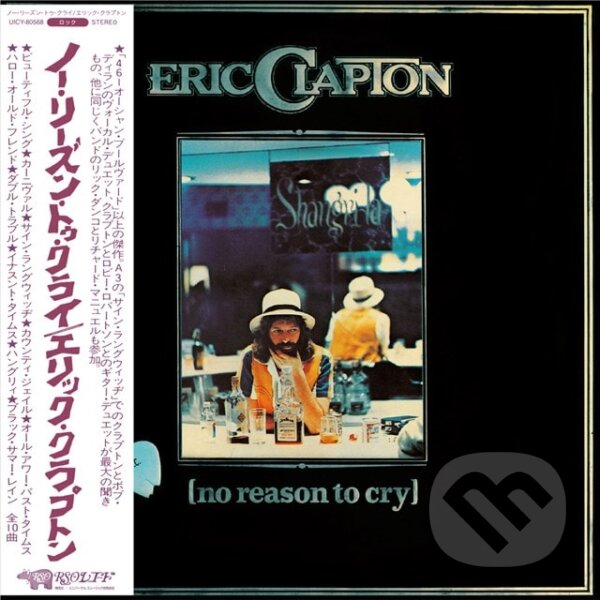 Levně Eric Clapton: No Reason To Cry - Eric Clapton