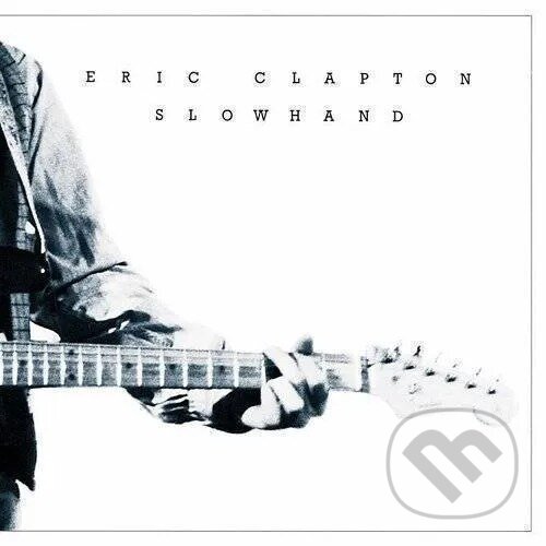 Levně Eric Clapton: Slowhand - Eric Clapton