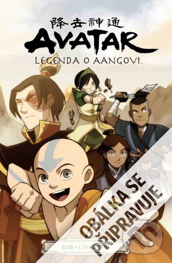 Levně Avatar Legenda o Aangovi - Slib 1 - Gurihiru; Yang, Gene Luen