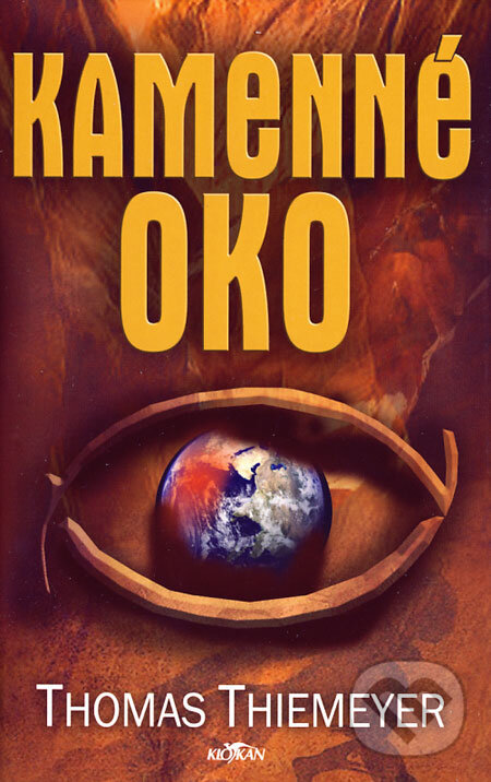 Kniha: Kamenné oko (Thomas  Thiemeyer). Alpress, 2006