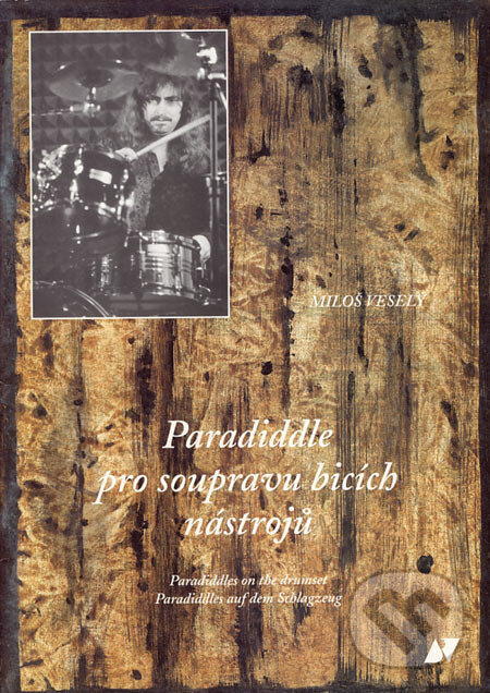 Kniha: Paradiddle pro soupravu bicích nástrojů (Miloš Veselý). Vladimír Beneš, 1995