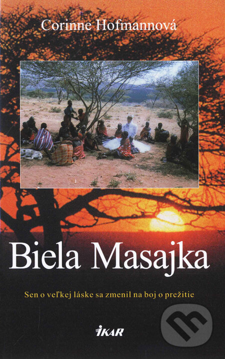 Biela Masajka - Corinne Hofmann, Ikar, 2006