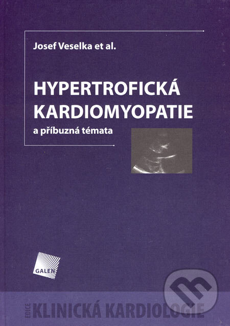 Levně Hypertrofická kardiomyopatie (a příbuzná témata) - Josef Veselka a kol. - kniha z kategorie Kardiológia a Angiológia