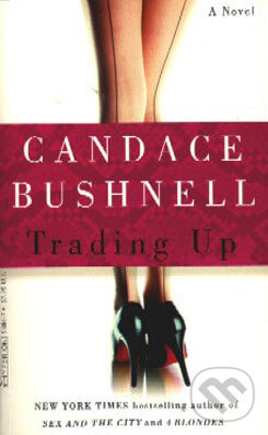 Kniha: Trading up (Candace Bushnell). Time warner, 2003