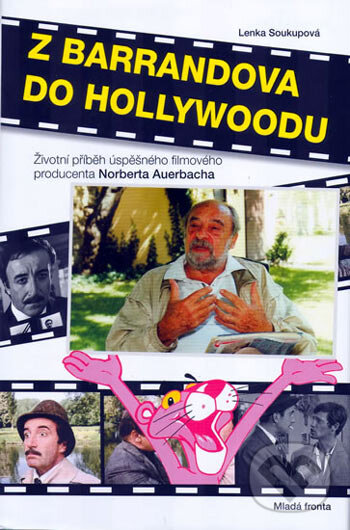 Kniha: Z Barrandova do Hollywoodu (Lenka Soukupová). Mladá fronta, 2006