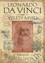 Leonardo da Vinci: Vzlety mysli - Charles Nicholl, BB/art, 2006