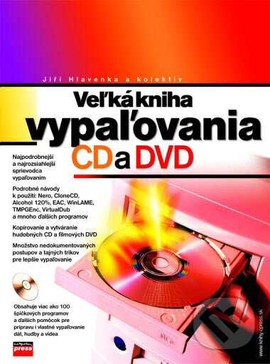 Levně Veľká kniha vypaľovania CD a DVD (Najpodrobnejší a najrozsiahlejší sprievodca vypaľovaním) - kniha z kategorie Multimédiá