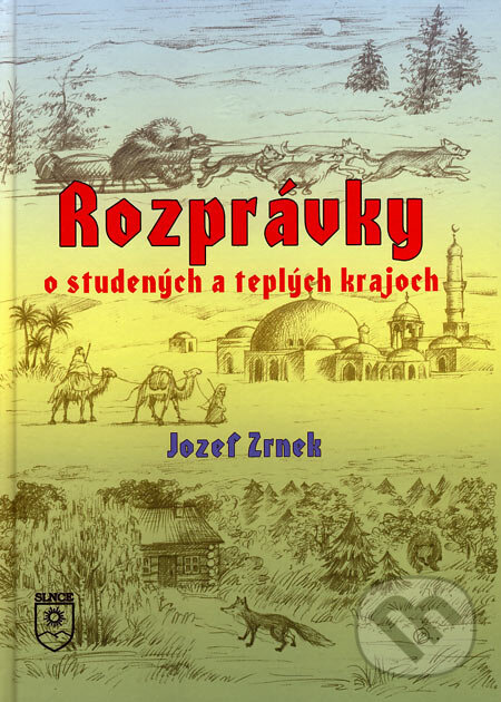 Levně Rozprávky o studených a teplých krajoch - Jozef Zrnek - kniha z kategorie Pre deti a mládež