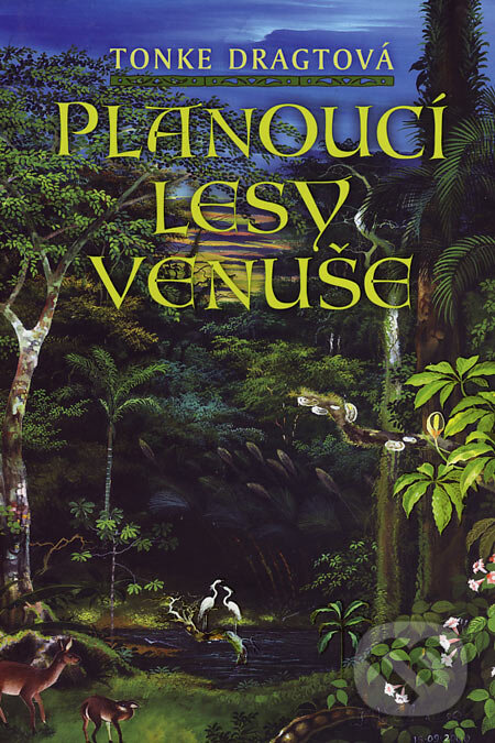 Kniha: Planoucí lesy Venuše (Tonke Dragt). Triton, 2006