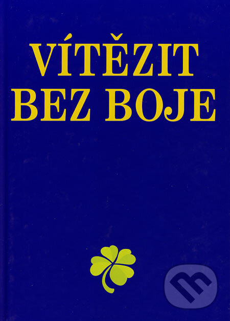 Levně Vítězit bez boje - Josef Kirschner - kniha z kategorie Psychológia