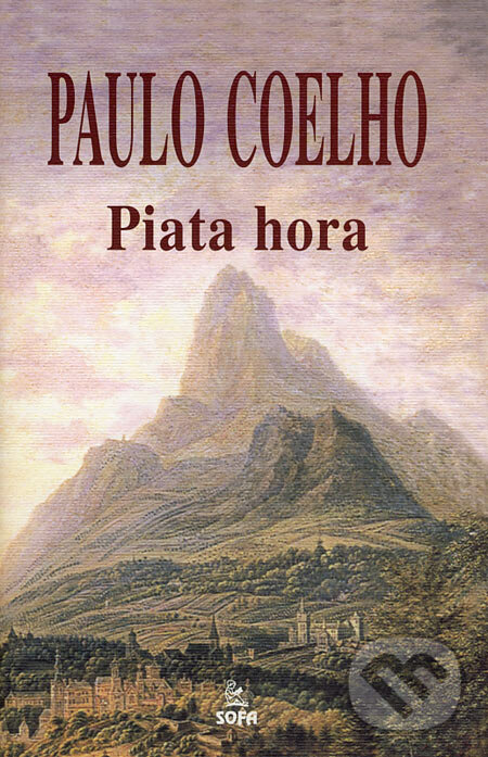 Piata hora - Paulo Coelho, SOFA, 2007