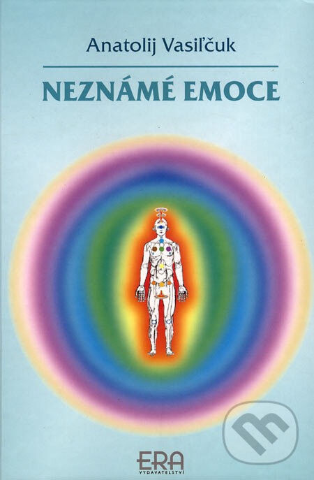 Kniha: Neznámé emoce (Anatolij Vasiľčuk). ERA group, 2006