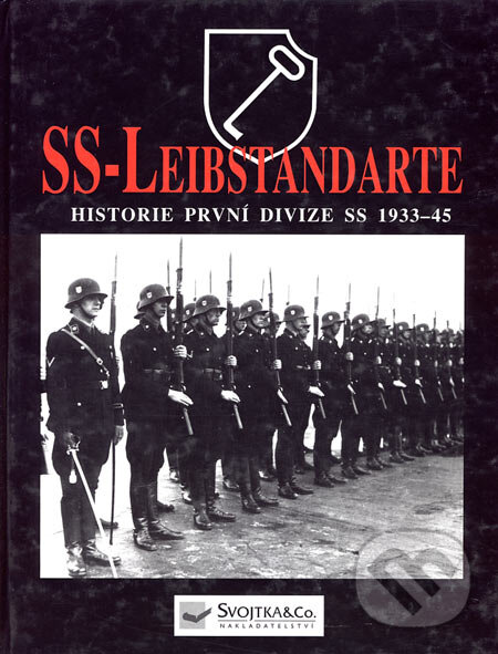 SS - Leibstandarte - Rupert Butler, Svojtka&Co., 2002