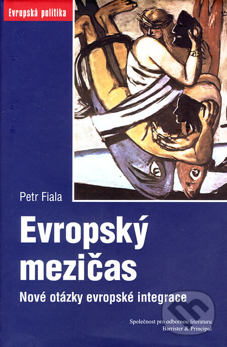 Kniha: Evropský mezičas (Petr Fiala). Barrister & Principal, 2007