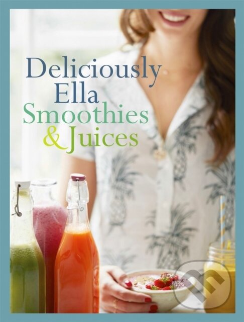 Levně Deliciously Ella (Smoothies & Juices) - Ella Woodward - kniha z kategorie Diéty a zdravá výživa