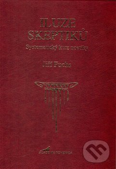 Levně Iluze skeptiků (Systematický kurz noetiky) - Jiří Fuchs - kniha z kategorie Filozofia