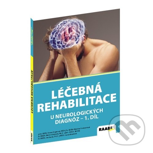 Levně Léčebná rehabilitace u neurologických diagnoz I. díl - kniha z kategorie Neurológia