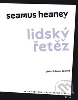 Levně Lidský řetěz - Seamus Heaney - kniha z kategorie Poézia