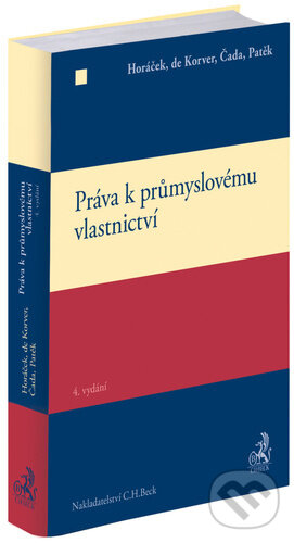Levně Práva k průmyslovému vlastnictví (4. vydání) - Karel Čada, Petr Hajn, Roman Horáček - kniha z kategorie Vysoké školy