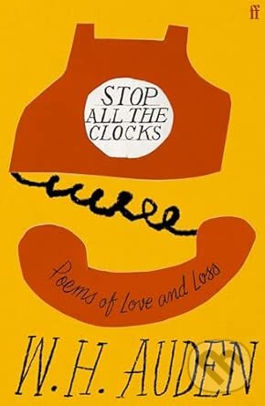 Levně Stop all the clocks (Poems of Love and Loss) - W.H. Auden - kniha z kategorie Poézia