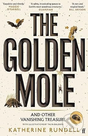 Levně The Golden Mole (and Other Living Treasure: 'A rare and magical book.' Bill Bryson)
