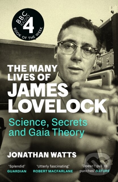 Levně The Many Lives of James Lovelock (Science, Secrets and Gaia Theory) - kniha z kategorie Prírodné vedy a technika
