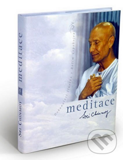Kniha: Meditace (Sri Chinmoy). 