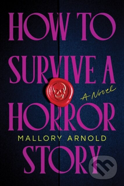 Kniha How to Survive a Horror Story