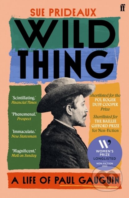 Levně Wild Thing (A Life of Paul Gauguin) - Sue Prideaux