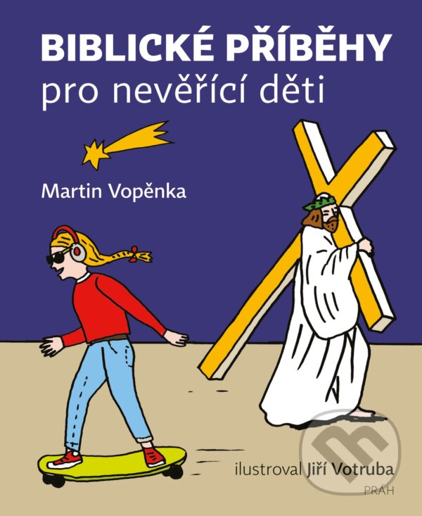 Levně Biblické příběhy pro nevěřící děti - Martin Vopěnka, Jiří Votruba (ilustrátor) - kniha z kategorie Beletria