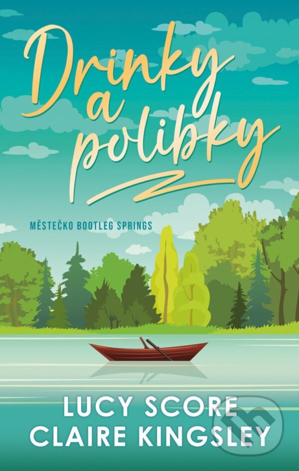 Kniha: Drinky a polibky (Lucy Score a Claire Kingsley). Ikar CZ, 2026