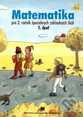 Kniha: Matematika pre 2. ročník ŠZŠ 1. časť (Janka Rýglová). Slovenské pedagogické nakladateľstvo - Mladé letá, 2009