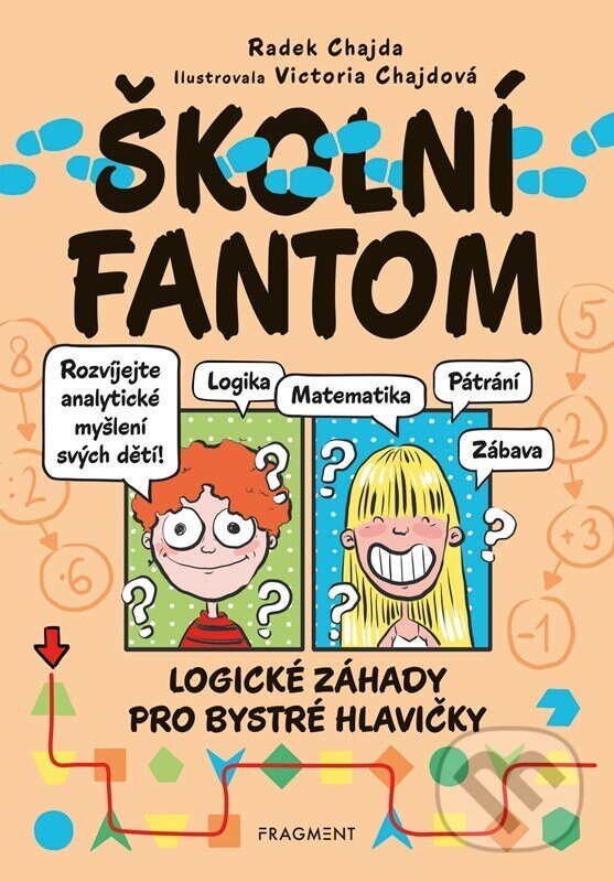 Levně Školní fantom: logické záhady pro bystré hlavičky - Radek Chajda, Victoria Chajdová (ilustrátor) - kniha z kategorie Naučné knihy