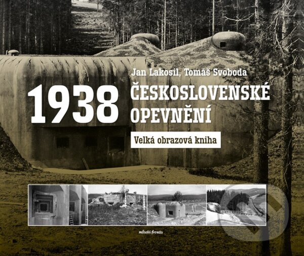 Československé opevnění 1938 (Velká obrazová kniha)