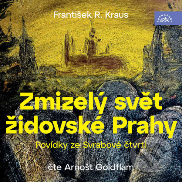 Kniha Zmizelý svět židovské Prahy: Povídky ze Svrabové čtvrti