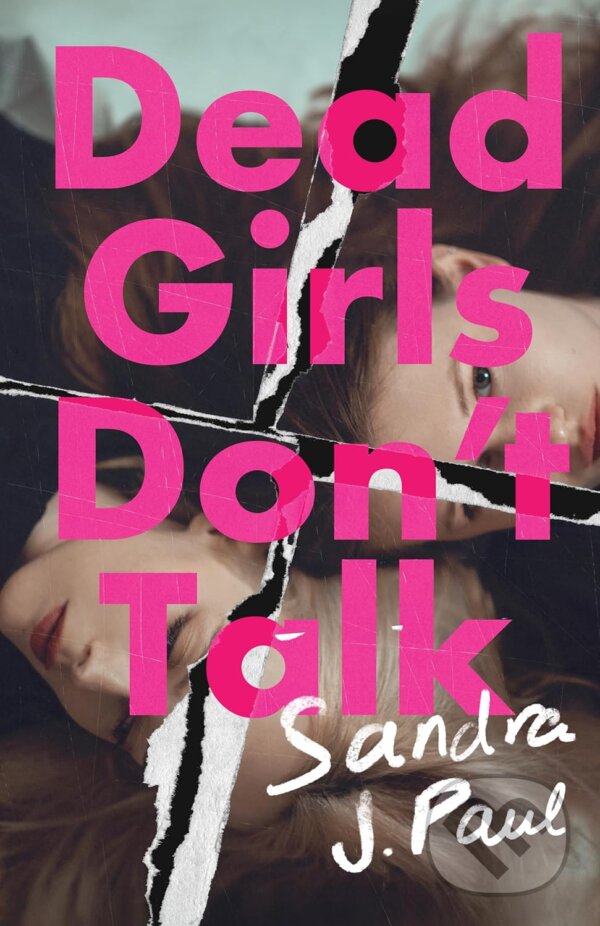 Levně Dead Girls Don't Talk - Sandra J. Paul - kniha z kategorie Thrillery