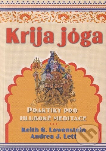 Levně Krija jóga (Praktiky pro hluboké meditace) - Keith G. Lowenstein, Andrea J. Lett - kniha z kategorie Individuálne športy