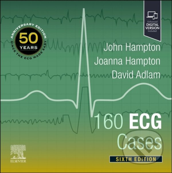 Levně 160 ECG Cases (Sixth Edition) - David Adlam, John Hampton, Joanna Hampton - kniha z kategorie Medicína