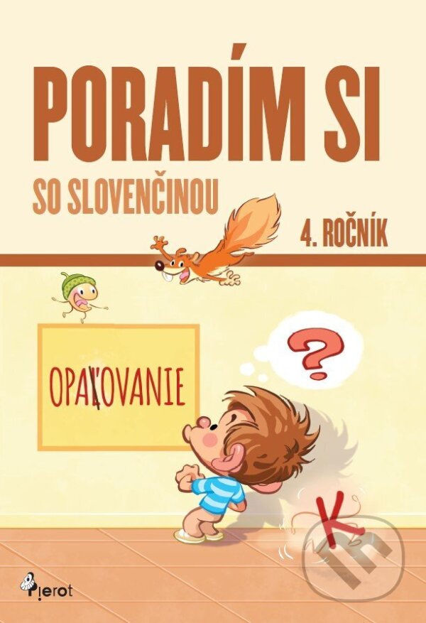 Levně Poradím si so slovenčinou 4. ročník - Petr Šulc - kniha z kategorie 1. stupeň