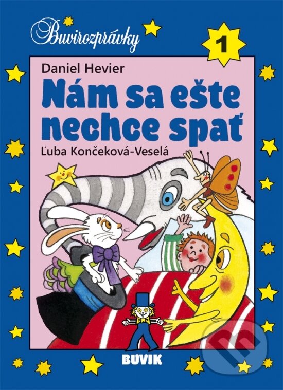 Levně Nám sa ešte nechce spať - Daniel Hevier, Ľuba Končeková-Veselá (ilustrátor) - kniha z kategorie Rozprávky