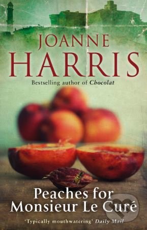 Levně Peaches for Monsieur le Curé - Joanne Harris - kniha z kategorie Beletria