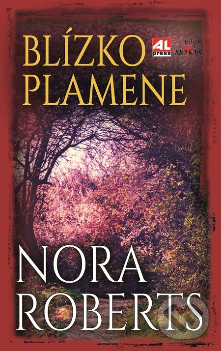 E-kniha: Blízko plamene (Nora Roberts). Alpress, 2018