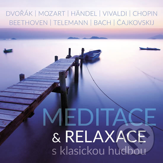 Levně VARIOUS: MEDITACE & RELAXACE S KLASICKOU HUDBOU - interpreti Různí